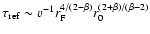 $\tau_{\rm ref} \sim v^{-1} r_{\rm F}^{4/(2-\beta)} r_0^{(2+\beta)/(\beta-2)}$