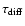 $\tau_{\rm diff}$