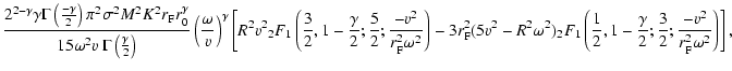 $\displaystyle \frac{2^{2-\gamma} \gamma \Gamma \left(\frac{-\gamma}{2} \right) ...
...rac{\gamma}{2}; \frac{3}{2}; \frac{-v^2}{r_{\rm F}^2 \omega^2} \right)
\right],$