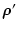 $\displaystyle {\hbox{\myfont \symbol{26} }}'$