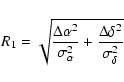 \begin{displaymath}%
R_1 = \sqrt{ \frac{\Delta\alpha^2}{\sigma^2_\alpha} + \frac{\Delta\delta^2}{\sigma^2_\delta}} \end{displaymath}