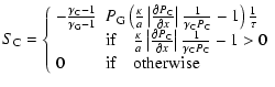 $\displaystyle S_{\rm C}=\left\{
\begin{array}{ll}
-\frac{\gamma_{\rm C}-1}{\gam...
...amma_{\rm C}P_{\rm C}}-1>0\\
0&{\rm if}\quad{\rm otherwise}
\end{array}\right.$