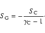 \begin{displaymath}S_{\rm G}=-\frac{S_{{\rm C}}}{\gamma_{\rm C}-1}\cdot
\end{displaymath}
