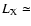 $L_{\rm X} \simeq$