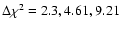 $\Delta \chi ^2=2.3,4.61,9.21$