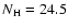 $N_{\rm H}=24.5$