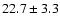 $22.7\pm3.3$