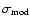 $\sigma_{\rm mod}$