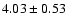 $4.03\pm0.53$
