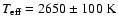 $T_{\rm eff} = 2650 \pm 100~{\rm K}$