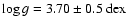 $\log{g} = 3.70 \pm 0.5~{\rm dex}$