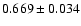 $0.669 \pm 0.034$