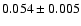$0.054 \pm 0.005$