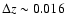 $\Delta z \sim 0.016$