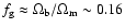 $f_{\rm g} \approx \Omega_{{\rm b}}/\Omega_{{\rm m}} \sim 0.16$
