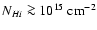 $N_{H {\sc i}} \ga 10^{15}~{\rm cm}^{-2}$
