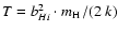 $T = b_{H {\sc i}}^2\cdot m_{\element{H}}/(2~k)$