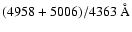 $(4958+5006)/4363~\AA$