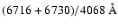 $(6716+6730)/4068~\AA$