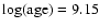 $\log ({\rm age}) =
9.15$