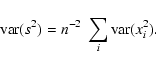 \begin{displaymath}%
{\rm var}(s^2)=n^{-2}~\sum_i {\rm var}(x_i^2).
\end{displaymath}