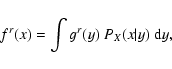 \begin{displaymath}%
f^r(x) = \int g^r(y)~P_X(x\vert y)~ {\rm d}y,
\end{displaymath}
