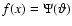 $f(x)=\Psi(\vartheta)$