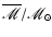 ${\overline\mathscr{M}}/\ensuremath{\mathscr{M}_\odot} $