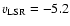 $v_{\rm LSR}=-5.2$