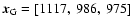 ${\vec x}_{\rm G} =
[1117,~ 986, ~ 975]$