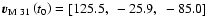 $ {\vec{v}}_{\rm M~31} \left( {t_0 } \right) = [\rm
125.5,~ - 25.9,~ - 85.0]$