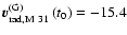 $ {\vec{v}}_{\rm rad,M~31}^{\left({\rm G} \right)} \left( {t_0 }
\right) = - 15.4$