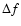 ${\Delta f}$