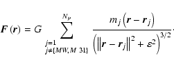 \begin{displaymath}%
{\vec{F}}\left( {\vec{r}} \right) = G\sum\limits_{\scriptst...
...}}_j } \right\Vert^2 + \varepsilon ^2 } \right)^{3/2} }}}\cdot
\end{displaymath}