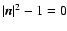 $\left\vert {\vec{n}} \right\vert^2 - 1 = 0$