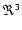 $\Re^3$