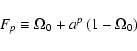 \begin{displaymath}%
F_p \equiv \Omega _0 + a^p \left( {1 - \Omega _0 } \right)
\end{displaymath}