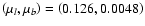 $\left(\mu_{l},\mu_{b}\right) = \left(0.126,0.0048\right)$