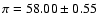 $\pi=58.00\pm0.55$