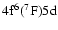 $\rm 4f^{6}(^{7}F)5d$