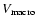 $V_{\rm macro}$
