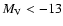 $M_{\rm V}<-13$