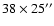 $38 \times 25''$
