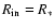 $R_{\rm in} = R_*$