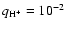 $q_{{\rm H}^{+}} = 10^{-2}$