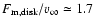 $F_{\rm m, disk}/v_{\infty} \simeq 1.7$