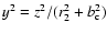 $y^2=z^2/(r_2^2+b_{\rm c}^2)$