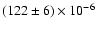 $(122 \pm 6) \times 10^{-6}$