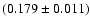 $(0.179 \pm 0.011)$