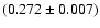 $(0.272 \pm 0.007)$